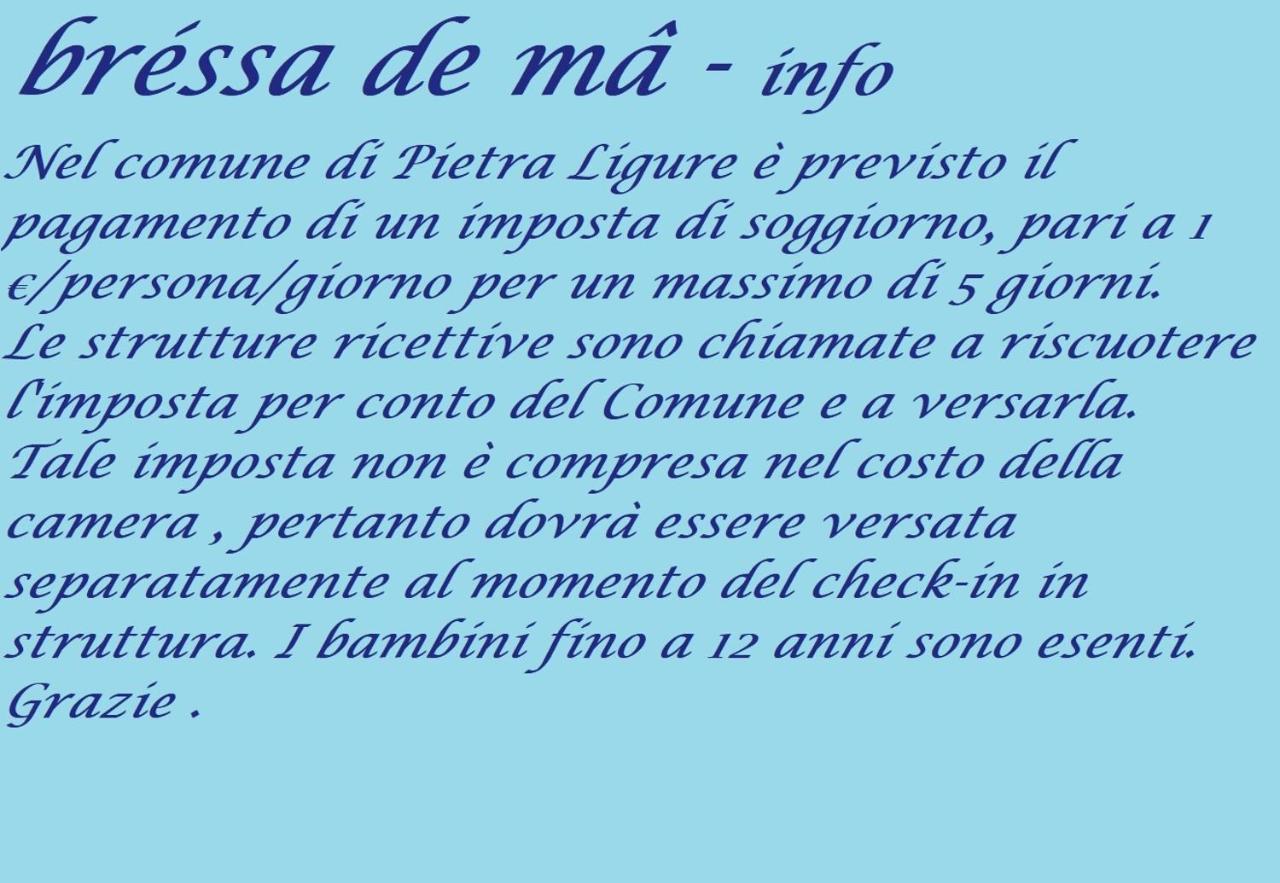 Bressa De Ma Affittacamere, Room & Breakfast Пиетра Лигуре Екстериор снимка
